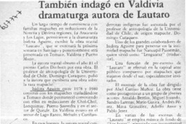 También indagó en Valdivia dramaturga autora de Lautaro.  [artículo]