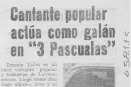 Cantante popular actúa como galán en "3 pascualas".