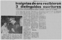 Insignias de oro recibieron 3 distinguidos escritores.