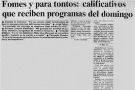 Fomes y para tontos: calificativos que reciben programas del domingo.