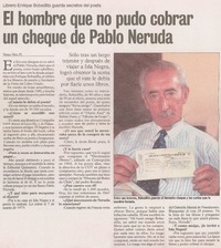 El Hombre que no pudo cobrar un cheque de Pablo Neruda : [Entrevista]