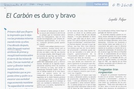 El carbón es duro y bravo