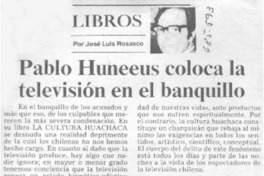 Pablo Huneeus coloca la televisón en el banquillo