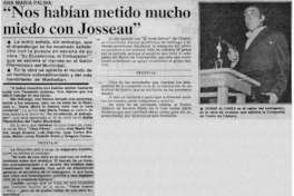 Nos habían metido mucho miedo con Josseau".