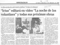 Ictus" editará en video "La noche de los volantines" y todas sus próximas obras.