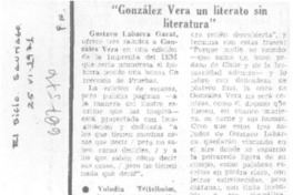 González Vera un literato sin literatura".