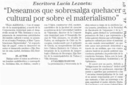 "Deseamos que sobresalga quehacer cultural por sobre el materialismo".