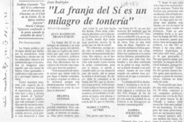 Juan Radrigán del Sí es un milagro de tonterías.