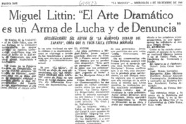 Miguel Littin: "el arte drámatico es un arma de lucha y de denuncia".