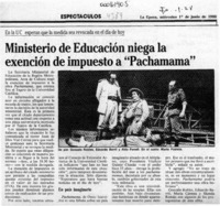 Ministerio de Educación niega la exención de impuesto a "Pachamama"  [artículo].