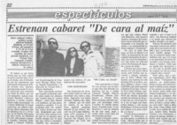 Estrenan cabaret "De cara al maíz"  [artículo].