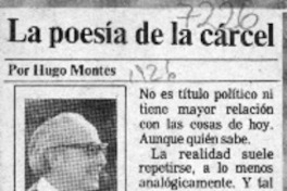 La poesía de la cárcel  [artículo] Hugo Montes.