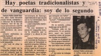 Hay poetas tradicionalistas y de vanguardia, soy de lo segundo  [artículo].