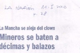 Mineros se baten a décimas y balazos