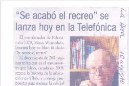 "Se acabó el recreo" se lanza hoy en la Telefónica