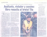 Asaltante, violador y asesino: libro resucita al brutal Tila