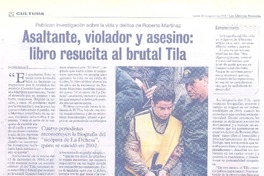 Asaltante, violador y asesino: libro resucita al brutal Tila