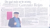 De qué más se te acusa, Gonzalo Rojas