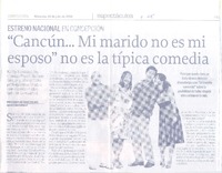 "Cancún... mi marido no es mi esposo" no es la típica comedia