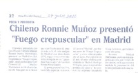 Chileno Ronnie Muñoz presentó "Fuego crepuscular" en Madrid