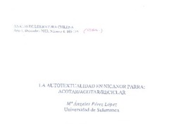 La Autotextualidad en Nicanor Parra: acotaragotar/reciclar  [artículo] / María Angeles Pérez López.