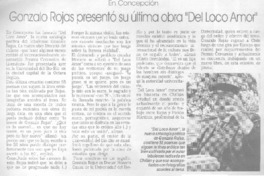 Gonzalo Rojas presentó su última obra "Del loco amor".  [artículo]