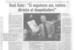 "Si seguimos así, vamos directo al despeñadero" (entrevista)  [artículo] Luis Vidal.