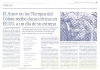 El Amor en los tiempos del cólera recibe duras críticas en EE.UU a un día de su estreno  [artículo].