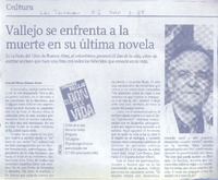 Vallejo se enfrenta a la muerte en su última novela  [artículo] Graciela Marín.