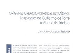 Orígenes creacionistas del ultraísmo, los plagios de Guillermo de Torre a Vicente Huidobro  [artículo] Juan Jacobo Bajarlía.