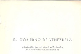 El Gobierno de Venezuela y las instituciones académicas nacionales en el centenario del nacimiento de don José Toribio Medina.  [artículo]