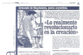 "Lo realmente revolucionario es la creación" (entrevistas)  [artículo]Armando de Magdalena.