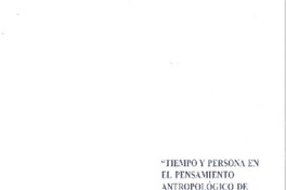 Tiempo y persona en el pensamiento antropológico de Julián Marias  [artículo] Verónica Benavides G.