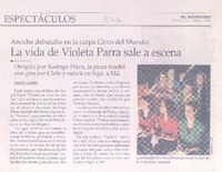 La vida de Violeta Parra sale a escena  [artículo] Eduardo Miranda.