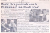 Montan obra que aborda tema de los abuelos en una casa de reposo  [artículo] César Moreira.
