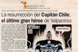 La resurrección del Capitán Chile, el último gran héroe de Valparaíso  [artículo] Javier Ortiz A.
