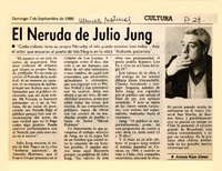 El Neruda de Julio Jung  [artículo] Antonio Rojas Gómez.