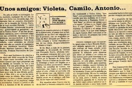 Unos amigos; Violeta, Camilo, Antonio --  [artículo] José María Palacios.