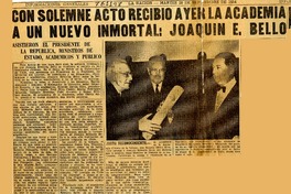 Con solemne acto recibido ayer la Academia a un nuevo inmortal, Joaquín E. Bello.  [artículo]