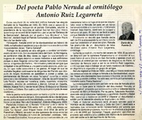 Del poeta Pablo Neruda al ornitólogo Antonio Ruiz Legarreta  [artículo] Darío de la Fuente D.
