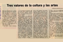 Tres valores de la cultura y la artes  [artículo] por Rigoberto Rubilar Domínguez.