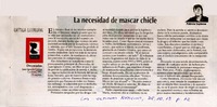 La necesidad de mascar chiche  [artículo] Patricia Espinosa