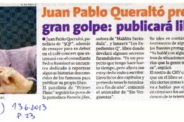 Juan Pablo Queraltó prepara su gran golpe: publicará libro.  [artículo]
