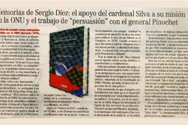Memorias de Sergio Díez: el apoyo del cardenal Silva a su misión en la ONU y el trabajo de "persuasión" con el general Pinochet  [artículo]