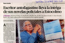 Escritor antofagastino lleva la intriga de sus novelas policiales a Estocolmo  [artículo] Dániza Urrutia Sepúlveda.