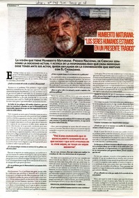 Humberto Maturana : "Los seres humanos estamos en un presente trágico"  [artículo] Claudia Pedreros, Cristian Sotomayor y Francisco Luna