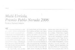 Malú Urriola, Premio Pablo Neruda 2006  [artículo] Gustavo Barrera Calderón.