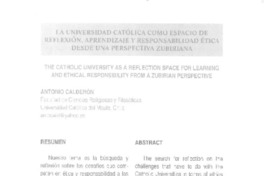 La universidad católica como espacio de reflexión, aprendizaje y responsabilidad ética desde una perspectiva zubiriana  [artículo] Antonio Calderón.