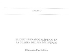 El discurso apocalíptico en La guerra del fin del mundo  [artículo] Edmundo Paz Soldán.