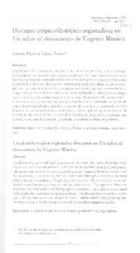 Discurso utópicodistópico regionalista en Un adiós al descontento de Eugenio Mimica  [artículo] / Lorena Patricia López Torres.